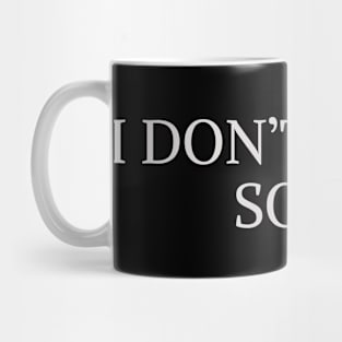 I Don't Trust Soup Mug